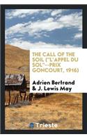 The Call of the Soil (l'Appel Du Sol--Prix Goncourt, 1916)