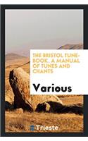 The Bristol Tune-book. A manual of tunes and chants