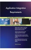 Application Integration Requirements Complete Self-Assessment Guide