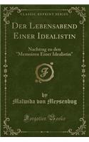 Der Lebensabend Einer Idealistin: Nachtrag Zu Den 