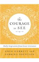 The Courage to See