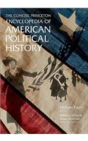 Concise Princeton Encyclopedia of American Political History