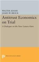 Antitrust Economics on Trial