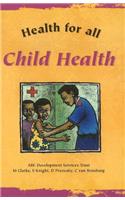 Child Health (Health for All)