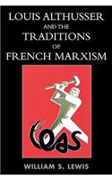 Louis Althusser and the Traditions of French Marxism