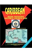 Caribbean Basin Initiative Investment and Business Guide
