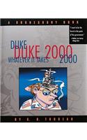 Duke 2000: Whatever It Takes, 20