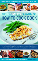 Beginner's Easy-to-use How to Cook Book