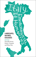 Italy and the Environmental Humanities: Landscapes, Natures, Ecologies