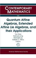 Quantum Affine Algebras, Extended Affine Lie Algebras, and Their Applications