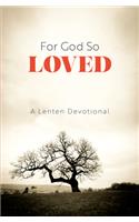 For God So Loved