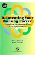 Reinventing Your Nursing Career: A Handbook for Success in the Age of Managed Care