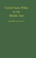 United States Policy in the Middle East: September 1956 - June 1957: Documents