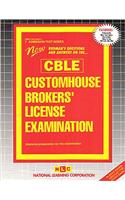 Customhouse Brokers' License Examination (Cble): Passbooks Study Guide