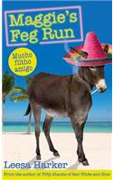 Maggie's Feg Run: Maggie Muff Trilogy, Book 3(Maggie's Feg Run)