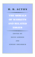 Morals of Markets and Related Essays