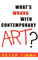 What's Wrong with Contemporary Art?