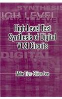 High-Level Test Synthesis of Digital VLSI Circuits