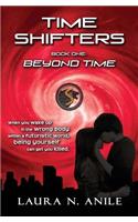 Time Shifters Book One: Beyond Time