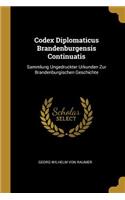Codex Diplomaticus Brandenburgensis Continuatis