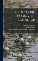 A Theodore Roosevelt Round-up