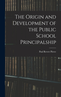 Origin and Development of the Public School Principalship