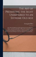 The Art of Preserving the Sight Unimpaired to an Extreme Old Age