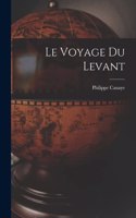 Le Voyage Du Levant