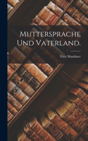 Muttersprache und Vaterland.