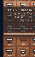 Book Auctions In England In The Seventeenth Century