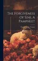 Forgiveness Of Sins, A Pamphlet