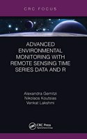 Advanced Environmental Monitoring with Remote Sensing Time Series Data and R