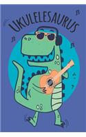 Ukulelesaurus Ukulele Sheet Music Book For Kids & Adults With Ukulele Cord Chart, Ukulele Tabs For Dinosaur & Ukulele Enthusiast