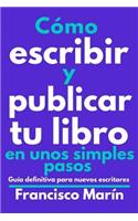 Cómo escribir y publicar tu libro en unos simples pasos