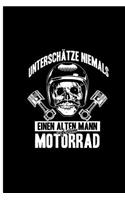 Unterschatze Niemals Einen Alten Mann Auf Einem Motorrad: Motorcycle Perfect Gift Lined Notebook/Journal (6x9)