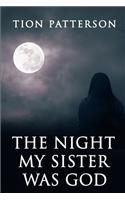 The Night My Sister Was God