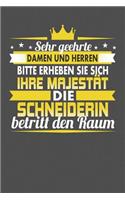Sehr Geehrte Damen Und Herren Bitte Erheben Sie Sich Ihre Majestät Die Schneiderin Betritt Den Raum