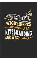 Es gibt wichtigeres als Kiteboarding nur was?