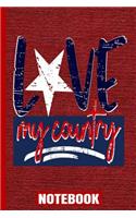 Love My Country Notebook: USA Flag/Patriotic/Grunge Stars/6x 9 A5/College Ruled Line White Paper Matte/120 Pages/4th of July/Gifts for Mothers Girls Women's/Red Denim Soft Co