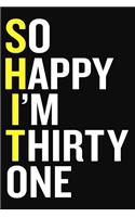So Happy I'm Thirty One