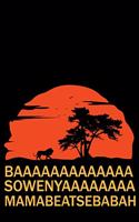 Baaaaaaaaaaaa Sowenyaaaaaaaa Mamabeatsebabah