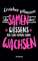 Erzieher pflanzen die Samen des Wissens die ein Leben lang wachsen Notebook