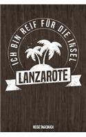 Ich bin reif für die Insel Lanzarote Reisetagebuch