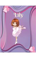 Lily: Draw & Write Notebook Personalized with Name for Girls who Love Ballet Dancing / With Picture Space and dashed mid-line