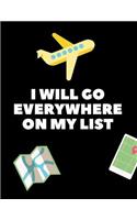 I Will Go Everywhere On My List