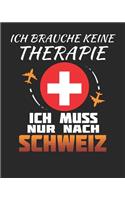 Ich Brauche Keine Therapie Ich Muss Nur Nach Schweiz