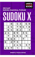 Sudoku X: 250 Easy Sudoku Diagonal Puzzles(10 Diagonal Sudoku)