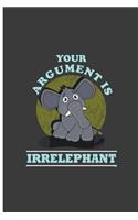 Your Argument is Irrelephant
