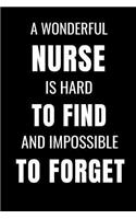 A Wonderful Nurse Is Hard To Find And Impossible To Forget