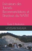 Exécuteurs des Tunnels: Recommandations et Directives du NATM: Étude & Réalisation